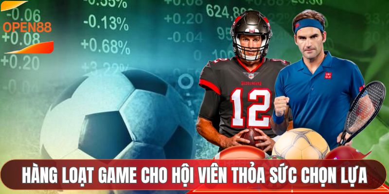 Hàng loạt game cho hội viên thỏa sức chọn lựa