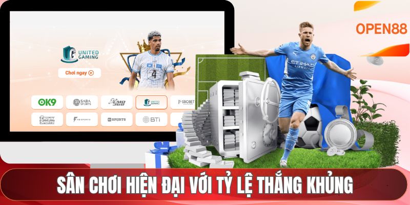 Sân chơi hiện đại với tỷ lệ thắng khủng
